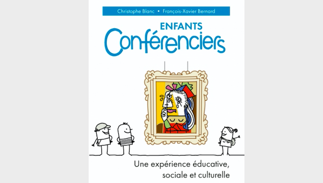 Avis de publication – Enfants conférenciers – Une expérience éducative, sociale et culturelle – Christophe Blanc et François-Xavier Bernard