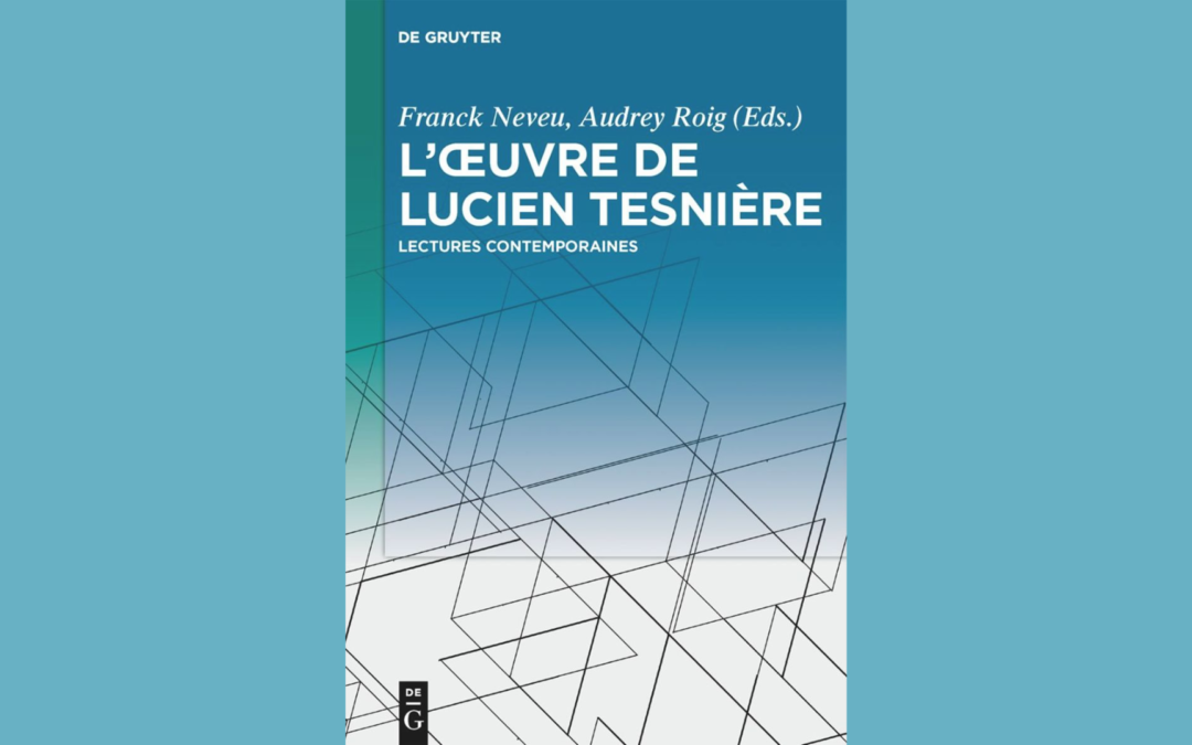 L’œuvre de Lucien Tesnière – Lectures Contemporaines