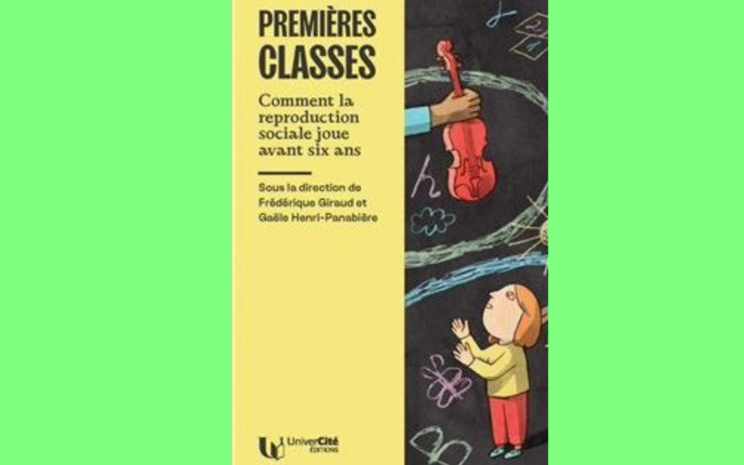 Premières classes. Comment la reproduction sociale joue avant six ans