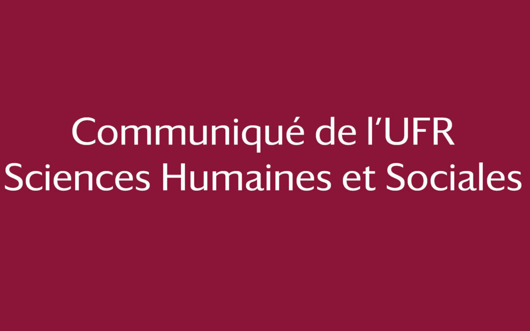 Communiqué de l’UFR Sciences Humaines et Sociales