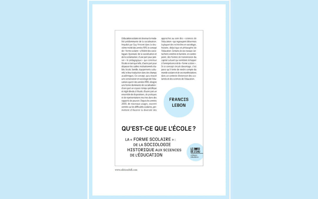 Qu’est-ce que l’école ? La « forme scolaire » : de la sociologie historique aux sciences de l’éducation