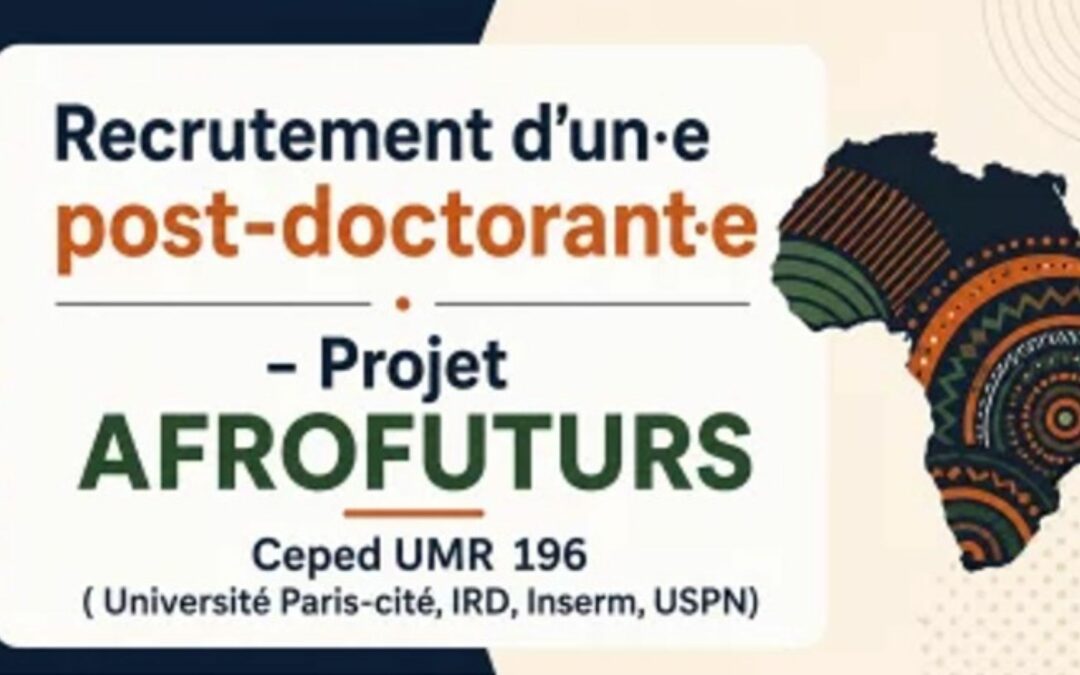 Recrutement d’un·e post-doctorant·e – Projet AFROFUTURS Ceped UMR 196 ( Université Paris-cité, IRD, Inserm, USPN)