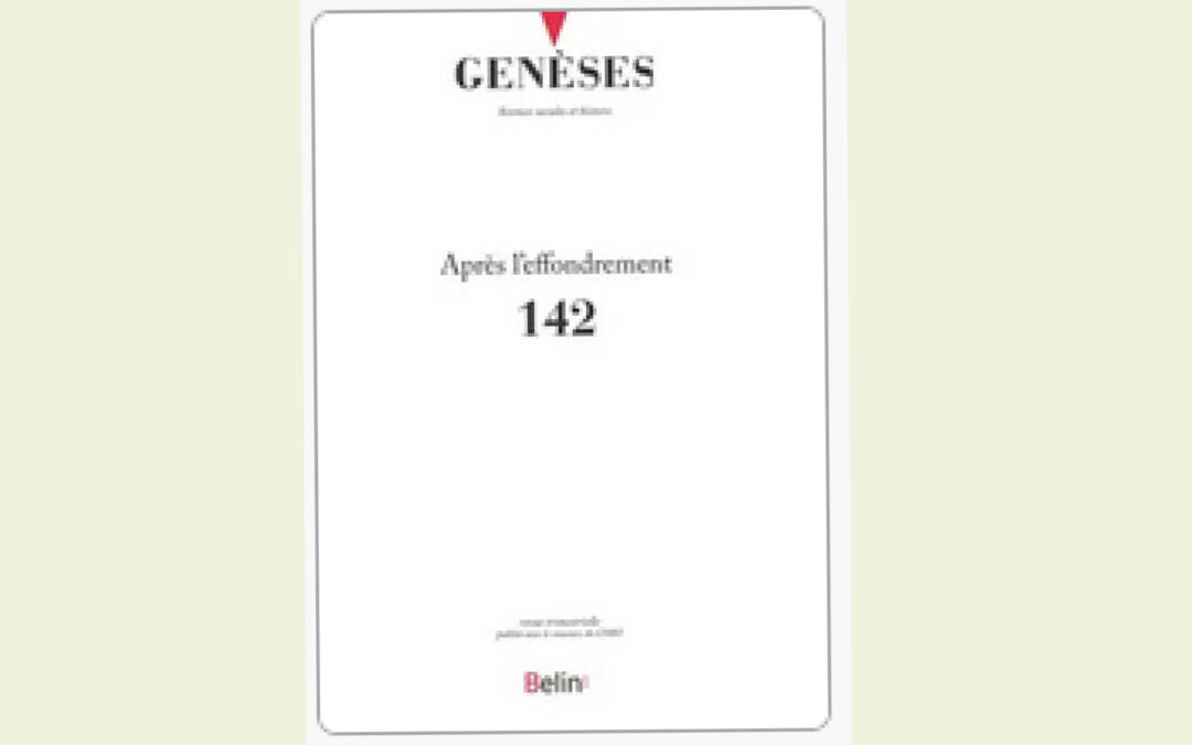 “Après l’effondrement”. Genèses. Sciences sociales et histoire n°142