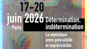 Congrès de l’Association Française de Sémiotique - Détermination, indétermination : la sémiotique entre prévisibilité et imprévisibilité @ Campus Saint-Germain-des-Prés